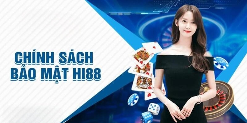 Giới thiệu chính sách bảo mật Hi88 tổng quan