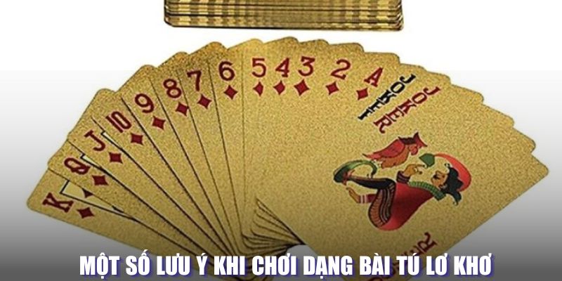 Một số lưu ý khi chơi dạng bài này